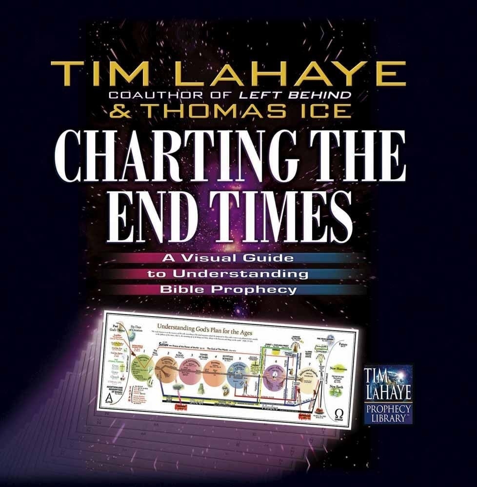 Charting The End Times A Visual Guide To Understanding Bible Prophecy