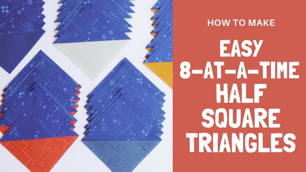 Easy Half Square Triangles Magic 8 at a Time Quilting Tutorial YouTube