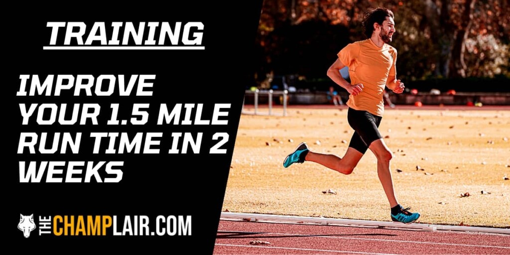 Improve Your 1 5 Mile Run Time In 2 Weeks Detailed Guide 
